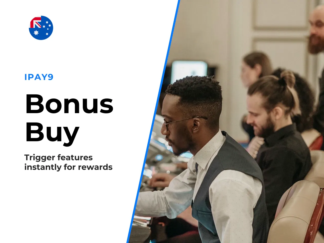 Bonus Buy. The Bonus Buy option